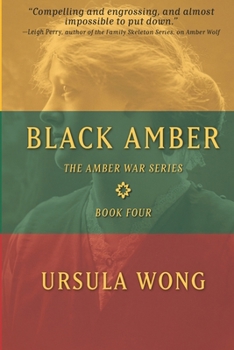 Black Amber - Book #4 of the Amber War