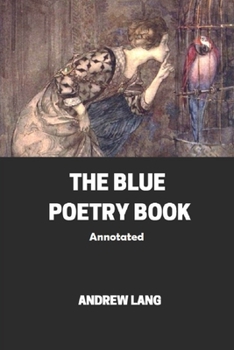 Paperback The Blue Poetry Book Annotated Book