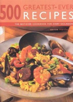 Paperback 500 Greatest-Ever Recipes: The Best-Ever Cookbook for Every Occasion Book