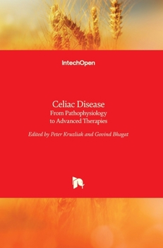 Hardcover Celiac Disease: From Pathophysiology to Advanced Therapies Book