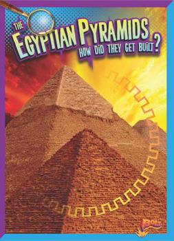 Paperback The Egyptian Pyramids: How Did They Get Built? Book