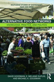 Hardcover Alternative Food Networks: Knowledge, Practice, and Politics Book