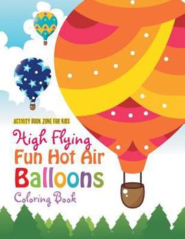 Paperback High Flying Fun Hot Air Balloons Coloring Book