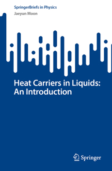 Paperback Heat Carriers in Liquids: An Introduction Book