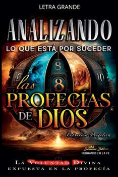 Paperback Analizando Lo que Está por Suceder: Las Profecías de Dios [Spanish] [Large Print] Book
