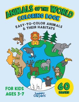 Paperback Animals of the World Coloring Book: Easy-to-Color Animals in Their Habitats, For Kids Ages 3-7 Book