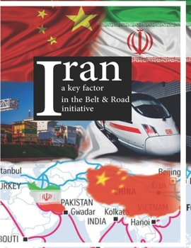 Paperback Iran a key factor in the Belt & Road initiative Book