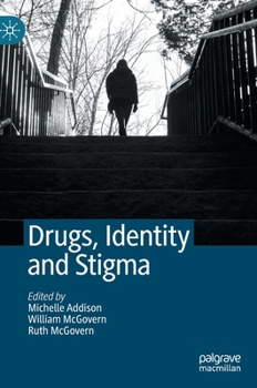 Hardcover Drugs, Identity and Stigma Book