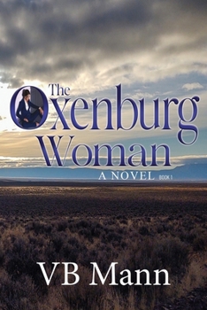 The Oxenburg Woman (Living Heavy, Traveling Light)