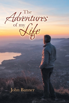 Paperback The Adventures of My Life Book