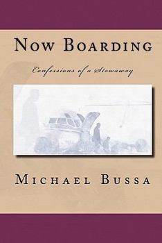 Paperback Now Boarding: Confessions of a Stowaway Book