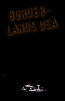 Paperback Borderlands USA: or, How to Protect the Country by Car Book