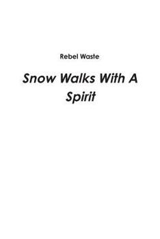 Paperback Snow Walks With A Spirit Book