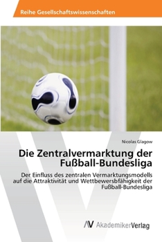 Paperback Die Zentralvermarktung der Fußball-Bundesliga [German] Book