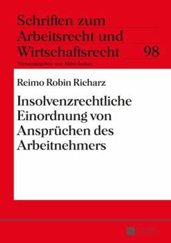 Hardcover Insolvenzrechtliche Einordnung von Anspruechen des Arbeitnehmers [German] Book