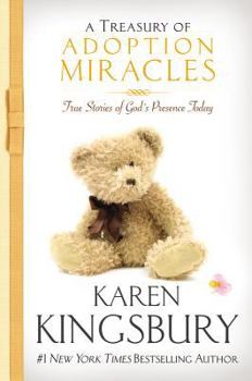 Hardcover A Treasury of Adoption Miracles: True Stories of God's Presence Today Book