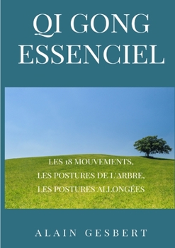 Paperback Qi Gong EssenCiel [French] Book