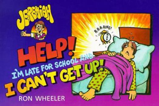 Paperback Help! I'm Late for School and I Can't Get Up! Book