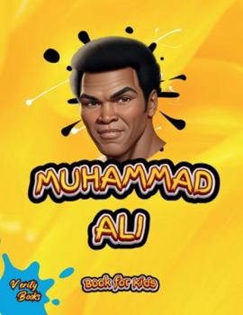 Paperback Muhammad Ali Book for Kids: The biography of the greatest boxer Mohammad Ali for curious children, colored pages. [Large Print] Book