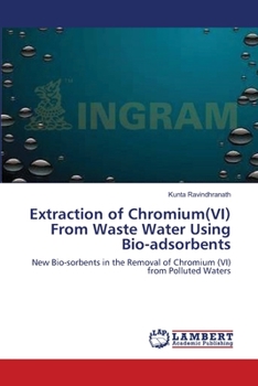 Paperback Extraction of Chromium(VI) From Waste Water Using Bio-adsorbents Book