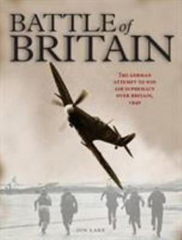 Hardcover The Battle of Britain: The German attempt to win air supremacy over Britain, 1940 Book