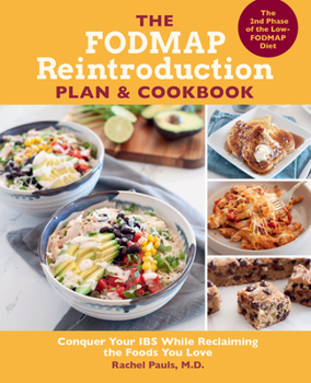 Paperback The Fodmap Reintroduction Plan and Cookbook: Conquer Your Ibs While Reclaiming the Foods You Love Book