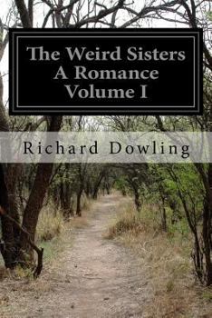Paperback The Weird Sisters A Romance Volume I Book