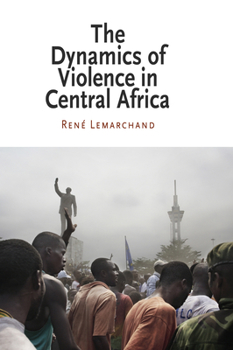 Paperback The Dynamics of Violence in Central Africa Book