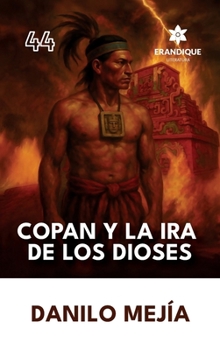 Hardcover Copán y la ira de los dioses [Spanish] Book