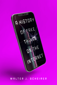 Hardcover A History of Fake Things on the Internet Book