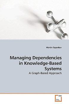 Paperback Managing Dependencies in Knowledge-Based Systems Book