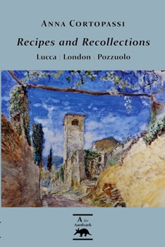Paperback Recipes and Recollections: Lucca London Pozzuolo Book