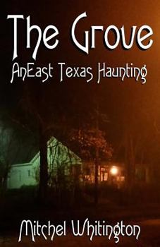 Paperback The Grove - An East Texas Haunting Book