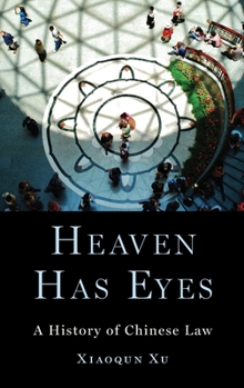 Hardcover Heaven Has Eyes: A History of Chinese Law Book