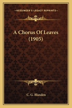 Paperback A Chorus Of Leaves (1905) Book