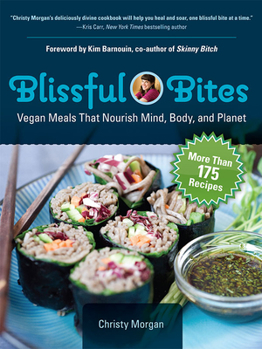 Paperback Blissful Bites: Vegan Meals That Nourish Mind, Body, and Planet Book