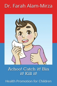 Achoo! Catch it! Bin it! Kill it!