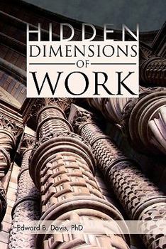 Paperback Hidden Dimensions of Work: Revisiting the Chicago School Methods of Everett Hughes and Anselm Strauss Book