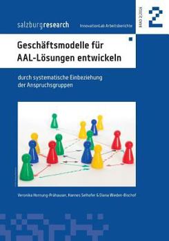 Paperback Geschäftsmodelle für AAL-Lösungen entwickeln: durch systematische Einbeziehung der Anspruchsgruppen [German] Book