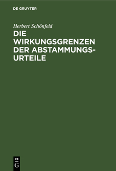 Hardcover Die Wirkungsgrenzen Der Abstammungsurteile [German] Book