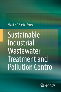 Hardcover Sustainable Industrial Wastewater Treatment and Pollution Control Book