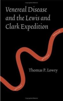 Hardcover Venereal Disease and the Lewis and Clark Expedition Book