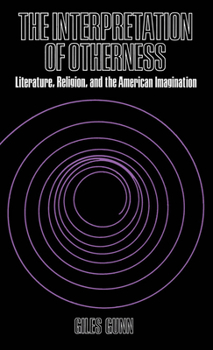 Hardcover Interpretation of Otherness: Literature, Religion, and the American Imagination Book
