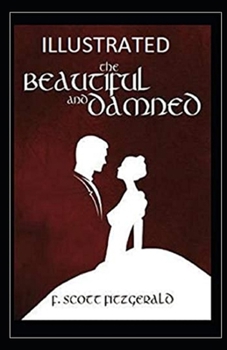 Paperback The Beautiful and the Damned Illustrated Book