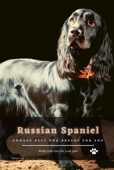 Paperback Russian Spaniel: Choose best dog breeds for you Book