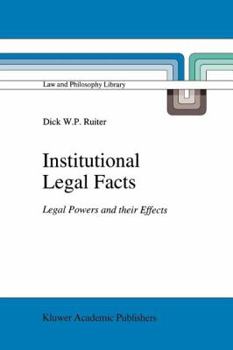 Paperback Institutional Legal Facts: Legal Powers and Their Effects Book