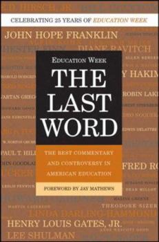 Paperback The Last Word: The Best Commentary and Controversy in American Education Book