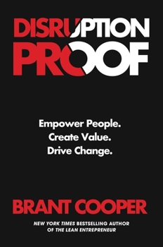 Hardcover Disruption Proof: Empower People, Create Value, Drive Change Book