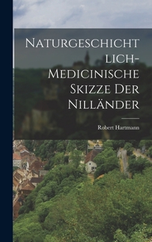 Hardcover Naturgeschichtlich-medicinische Skizze der Nilländer Book