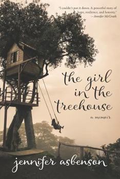 Paperback The Girl in the Treehouse: A Memoir Book